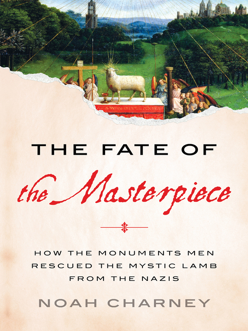 Title details for The Fate of the Masterpiece by Noah Charney - Available